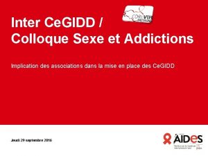 Inter Ce GIDD Colloque Sexe et Addictions Implication