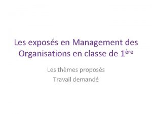 Les exposs en Management des Organisations en classe