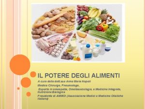 IL POTERE DEGLI ALIMENTI A cura della dott