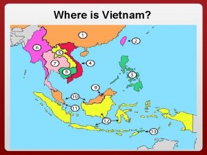 Where is Vietnam 1 Where is Vietnam Vietnam