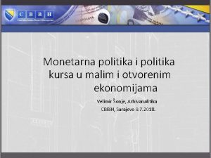 Monetarna politika i politika kursa u malim i