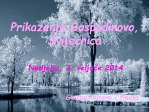 Prikazanje Gospodinovo Svijenica Nedjelja 2 veljae 2014 Glazba