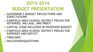 2015 2016 BUDGET PRESENTATION q GOVERNORS BUDGET PROJECTIONS
