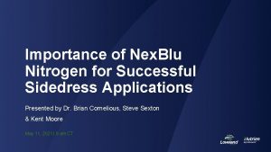 Importance of Nex Blu Nitrogen for Successful Sidedress