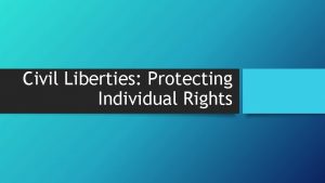 Civil Liberties Protecting Individual Rights Due Process Contained