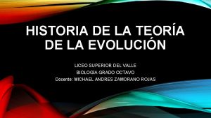 HISTORIA DE LA TEORA DE LA EVOLUCIN LICEO
