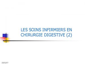 LES SOINS INFIRMIERS EN CHIRURGIE DIGESTIVE 2 150207