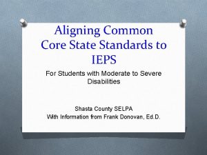 Aligning Common Core State Standards to IEPS For