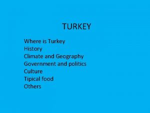TURKEY Where is Turkey History Climate and Geography