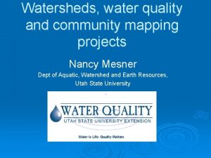 Watersheds water quality and community mapping projects Nancy