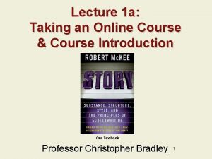 Lecture 1 a Taking an Online Course Course