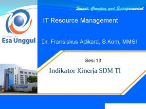 IT Resource Management Dr Fransiskus Adikara S Kom