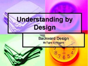 Understanding by Design Backward Design Mc Tighe Wiggins