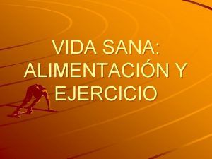 VIDA SANA ALIMENTACIN Y EJERCICIO DE PLANES TIC