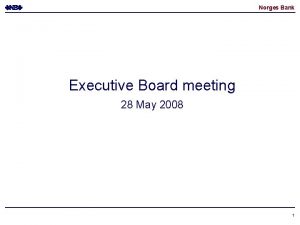 Norges Bank Executive Board meeting 28 May 2008