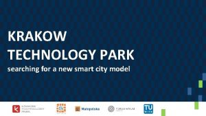 KRAKOW TECHNOLOGY PARK searching for a new smart