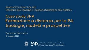 INNOVATECH DIDATTICA 2021 Seminario sullelearning e il supporto