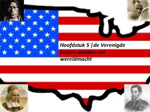 Hoofdstuk 5 de Verenigde Staten worden een wereldmacht