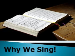 Why We Sing We Sing Because We are