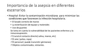 Importancia de la asepsia en diferentes escenarios Hospital