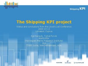 The Shipping KPI project Status and conclusions from