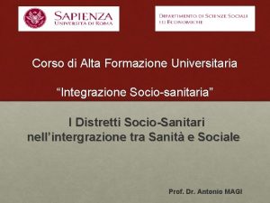 Corso di Alta Formazione Universitaria Integrazione Sociosanitaria I