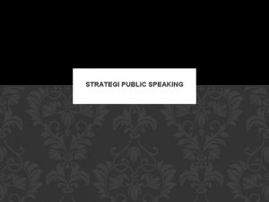 STRATEGI PUBLIC SPEAKING PUBLIC KOLAM RENANG KEMAMPUAN PUBLIC