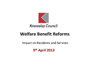 Welfare Benefit Reforms Impact on Residents and Services