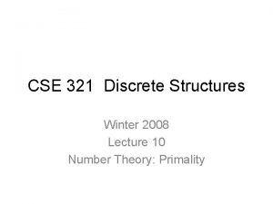 CSE 321 Discrete Structures Winter 2008 Lecture 10