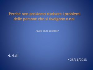 Perch non possiamo risolvere i problemi delle persone