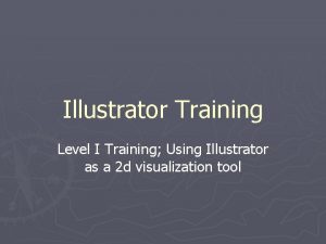 Illustrator Training Level I Training Using Illustrator as