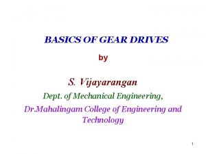 BASICS OF GEAR DRIVES by S Vijayarangan Dept