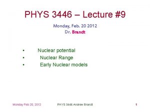 PHYS 3446 Lecture 9 Monday Feb 20 2012