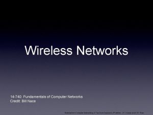 Wireless Networks 14 740 Fundamentals of Computer Networks