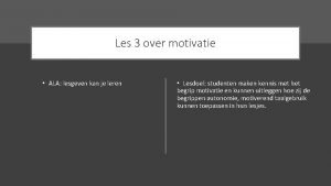 Les 3 over motivatie ALA lesgeven kan je