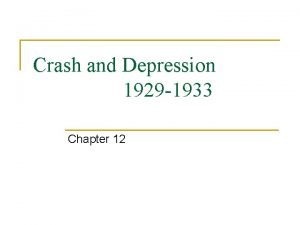 Crash and Depression 1929 1933 Chapter 12 Economic