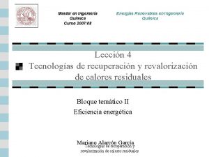 Master en Ingeniera Qumica Curso 200708 Energas Renovables