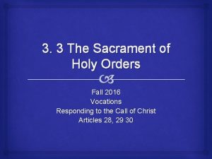 3 3 The Sacrament of Holy Orders Fall