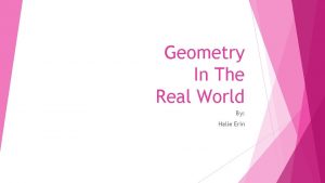 Geometry In The Real World By Halie Erin