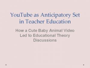 You Tube as Anticipatory Set in Teacher Education