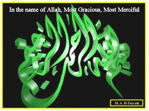 In the name of Allah Most Gracious Most