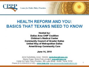 HEALTH REFORM AND YOU BASICS THAT TEXANS NEED