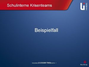 Schulinterne Krisenteams Beispielfall VornameName Schulinterne LI Krisenteams Beispielfall