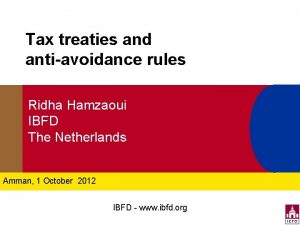 Tax treaties and antiavoidance rules Ridha Hamzaoui IBFD