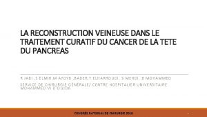 LA RECONSTRUCTION VEINEUSE DANS LE TRAITEMENT CURATIF DU