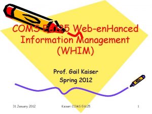 COMS E 6125 Weben Hanced Information Management WHIM