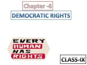 Chapter 6 CLASSIX What are rights Rights are