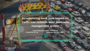 Incorporating work zone impact on traffic into networklevel