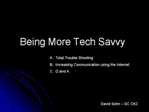 Being More Tech Savvy A Total Trouble Shooting