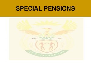 SPECIAL PENSIONS SPECIAL PENSIONS ACT ACT 69 OF